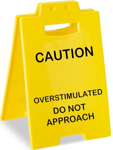 Overstimulated Caution Desk Sign
